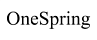 ONE SPRING ONE SPRING